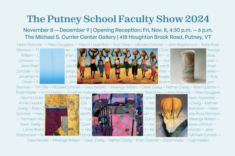 The Putney School Faculty Art Show 2024 @ The Putney School Michael S. Currier Gallery